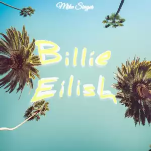 Mike Singer – Billie Eilish