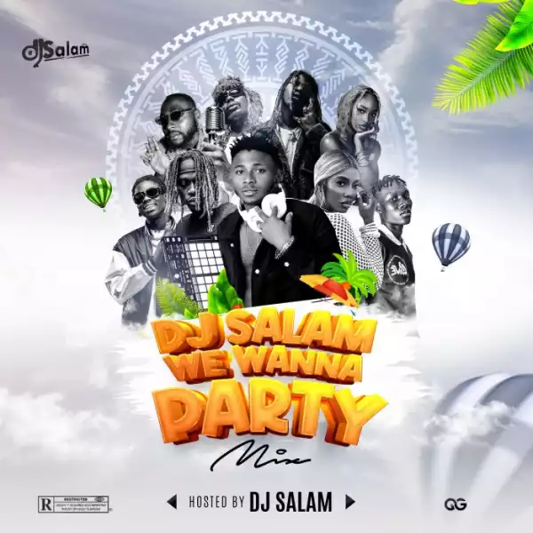 DJ Salam – We Wanna Party Mix