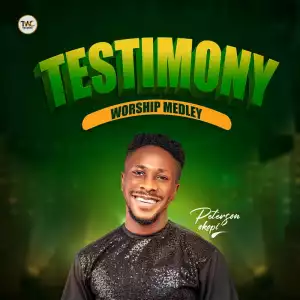 Peterson Okopi - Testimony Worship Medley