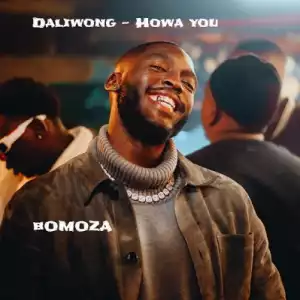 Daliwonga – Hawa You Yu