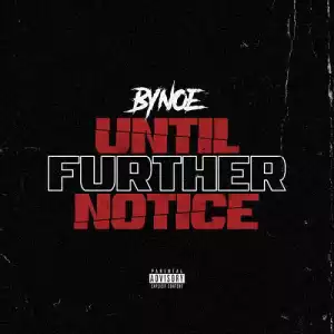 Bynoe - Until Further Notice [EP]