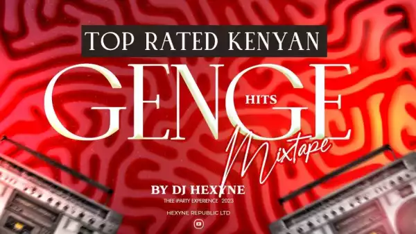 DJ Hexyne – Kenyan Throwback Old School Local Genge Mix