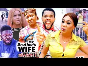 My Brothers Wife (2021 Nollywood Movie)