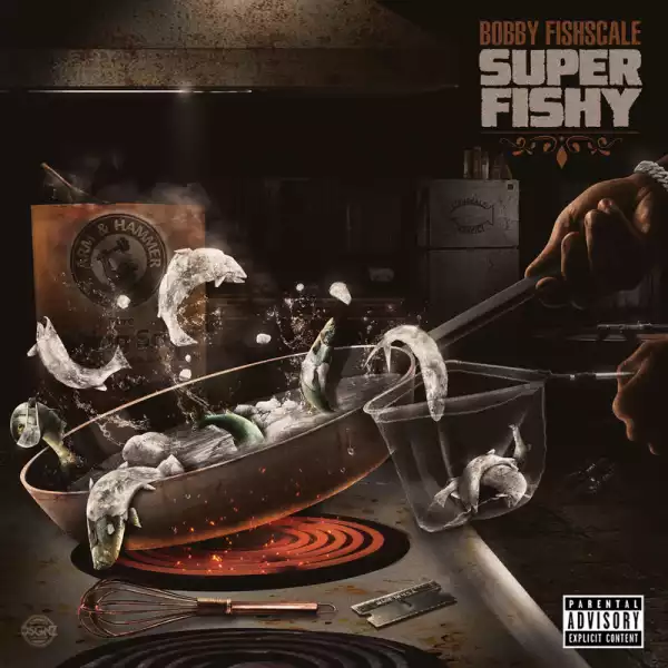 Bobby Fishscale - Super Fishy (Album)