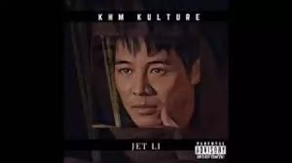 KHM Kulture – Jet Li (Vocal Mix)