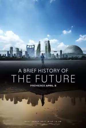 A Brief History Of The Future S01 E06