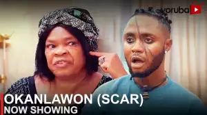 Okanlawon (Scar) (2023 Yoruba Movie)