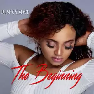 DJ Sexy Simz – The Beginning EP