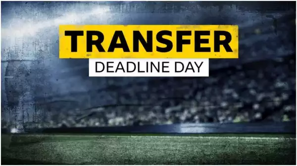 Transfer deadline day: All you need to know about deals in EPL, LaLiga, Serie A