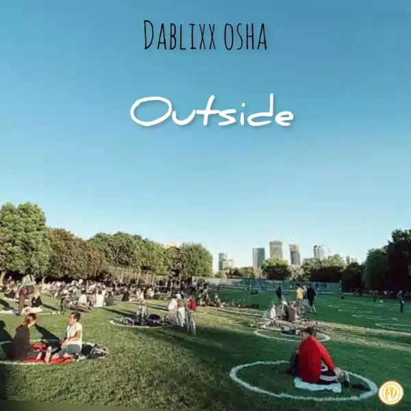 Dablixx Osha – Outside