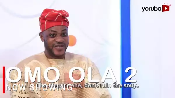 Omo Ola Part 2 (2022 Yoruba Movie)