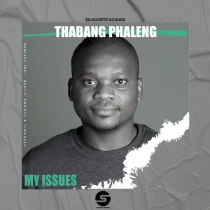 Thabang Phaleng – My Issues (EP)