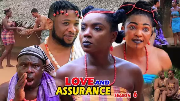 Love & Assurance Season 6