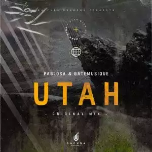 PabloSA & GateMusique – Utah (Original Mix)