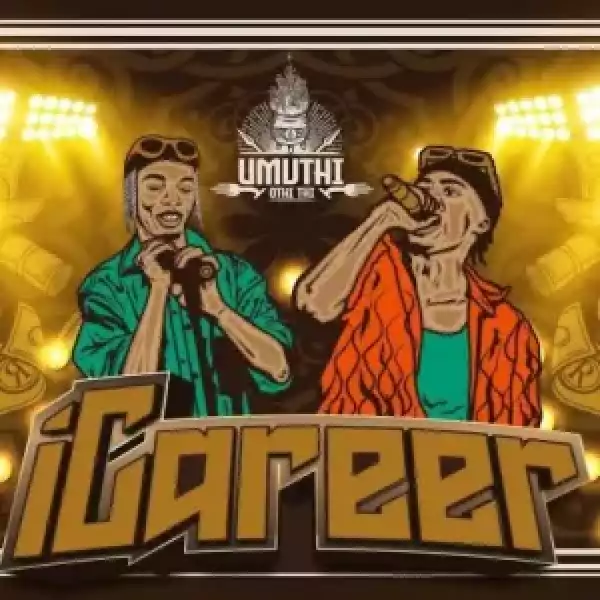 Umuthi – iCareer ft Blaq Diamond