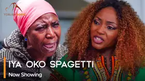 Iya Oko Spagetti (2023 Yoruba Movie)
