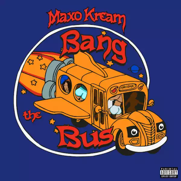 Maxo Kream – Bang The Bus