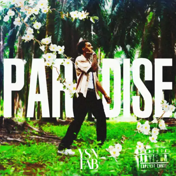 YSN Fab – Paradise