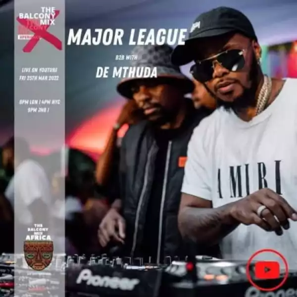 Major League DJz – Amapiano Balcony Mix S4 EP12 ft. De Mthuda