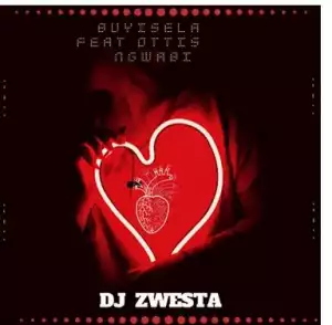 DJ Zwesta SA – Buyisela Ft. Ottis Ngwabi