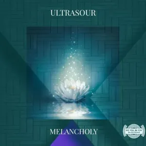 Ultrasour – Melancholy (EP)