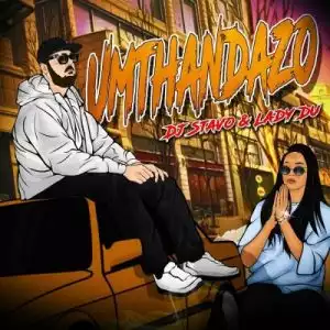 DJ Stavo & Lady Du – Umthandazo