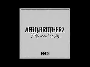 Afro Brotherz – Mohamed Day