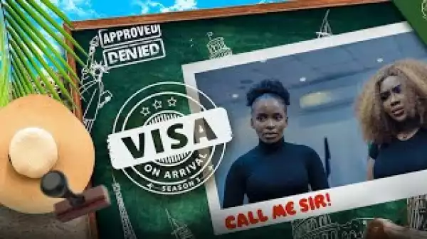 Visa on Arrival - Call me Sir! (S03E01)