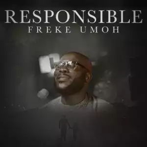 Freke Umoh – Responsible