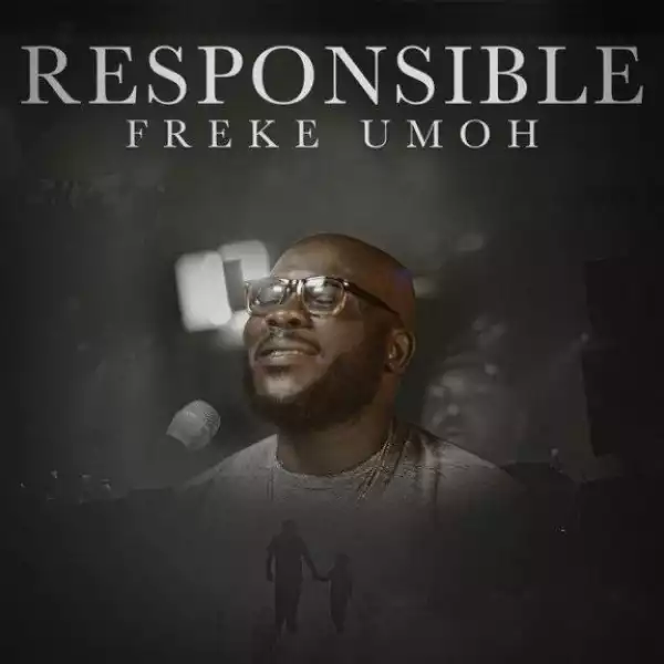 Freke Umoh – Responsible