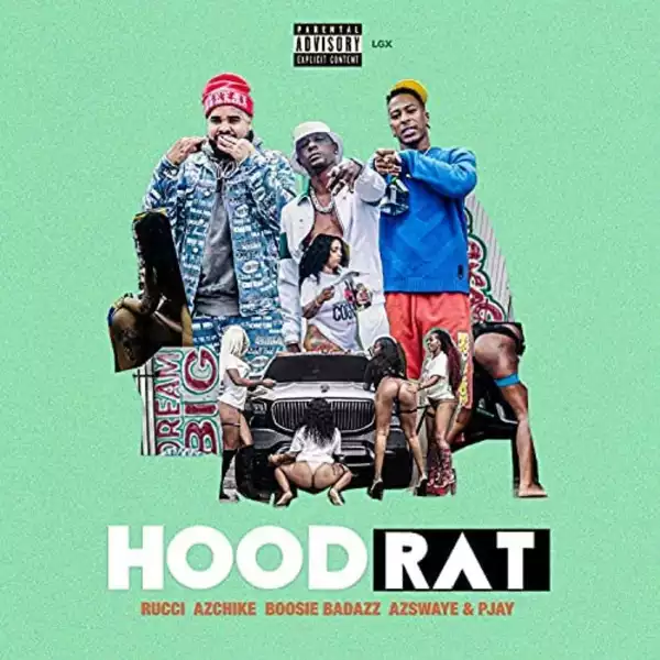 Rucci, Az Chike & Boosie Badazz Ft. AzSwaye & Pjay – Hoodrat