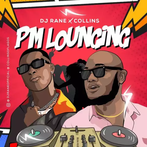 DJ Rane & Collins – PM Lounging Mix