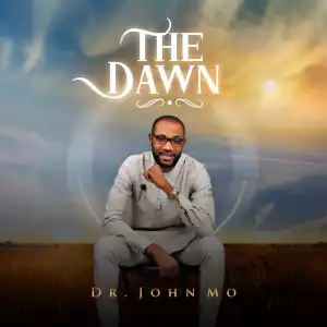 Dr. John Mo – The Dawn (Album)