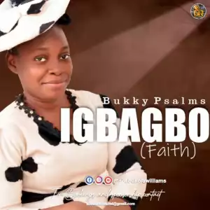 Bukky Psalms – Igbagbo (Faith)
