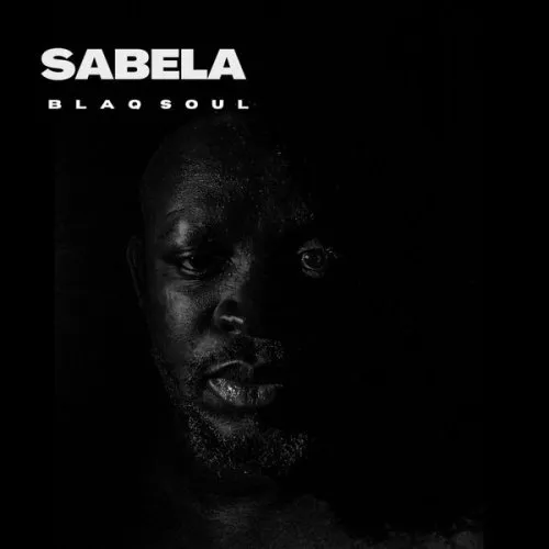 Blaq Soul – SABELA (Original Mix)