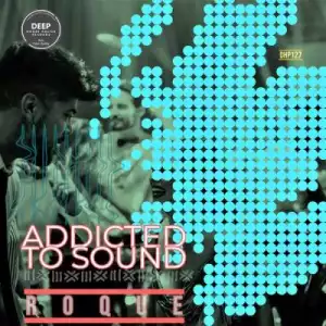 Roque – Addicted To Sound (EP)