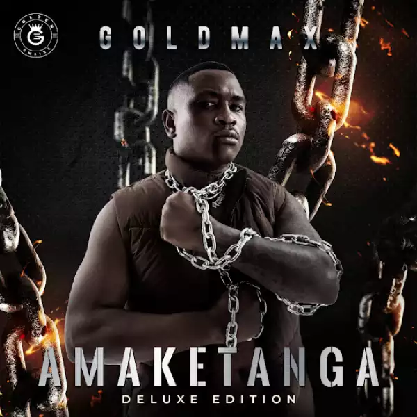Goldmax – Izamawala (Goldmax Bootleg) ft. Dladla Mshunqisi