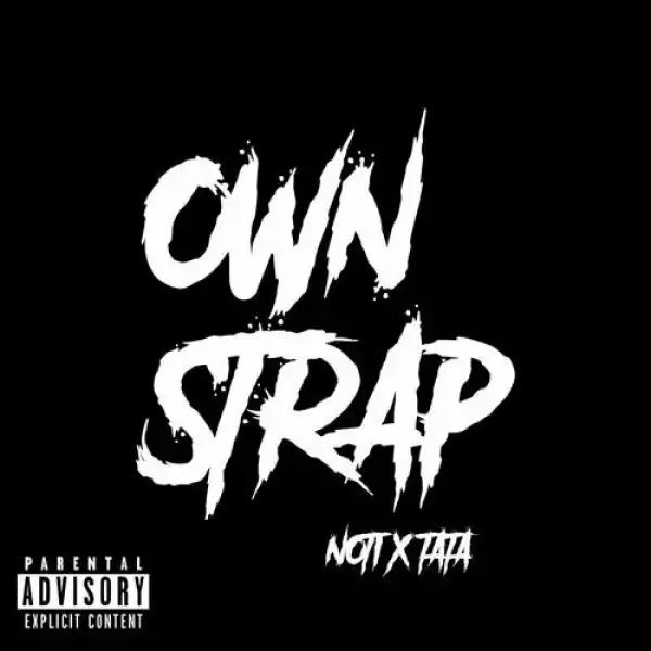 Noticuz & Tata – Own Strap (Instrumental)
