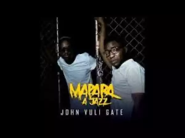 Mapara A Jazz – John Vuli Gate (Album)