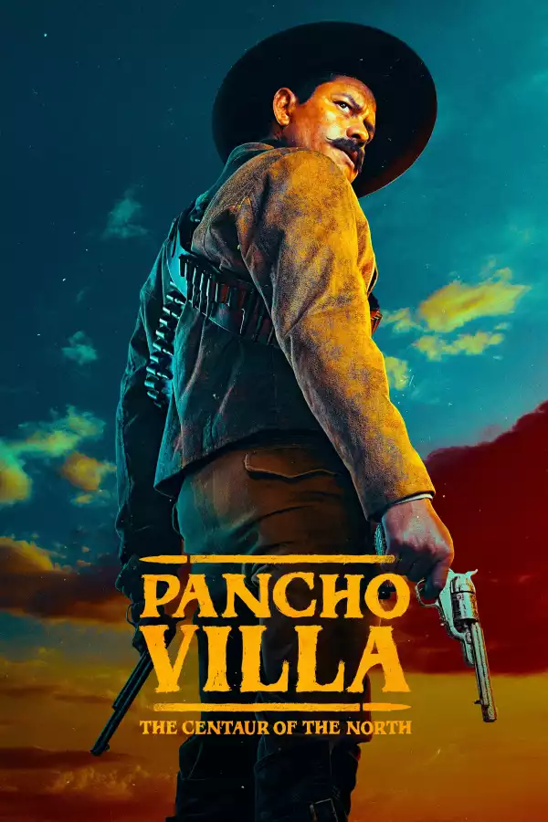 Pancho Villa The Centaur of the North Season 1