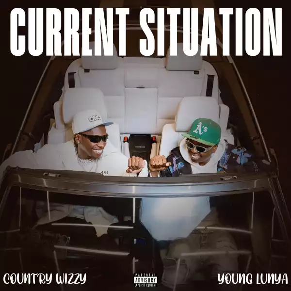 Country Wizzy Ft. Young Lunya – Current Situation