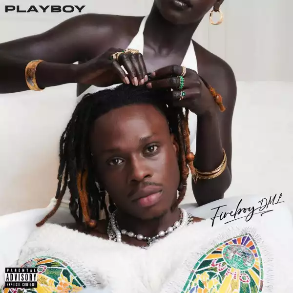 FireBoy DML - Playboy (Album)