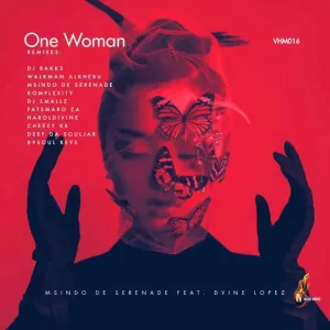 Msindo De Serenade, Dvine Lopez – One Woman (DJ Bakk3’s Club Mix)