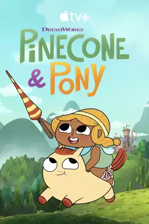 Pinecone and Pony Season 1