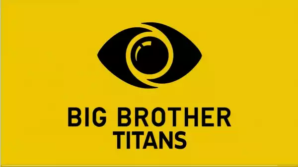 Big Brother Titans: Organisers Announce Date As Nigerians, South Africans Battle For $100,000