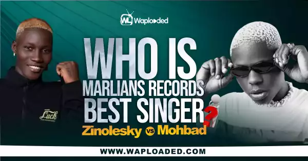 Zinoleesky VS Mohbad, Who Is Marlians Record Best Singer?