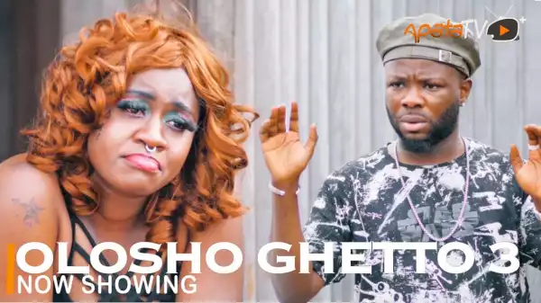 Olosho Ghetto Part 3 (2022 Yoruba Movie)