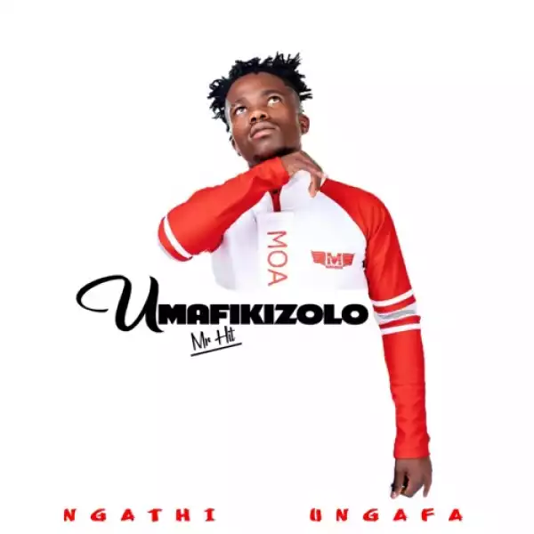 Umafikizolo – Ngathi Ungafa (EP)