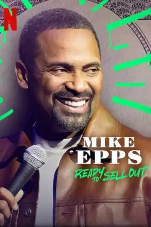 Mike Epps Ready to Sell Out (2024)