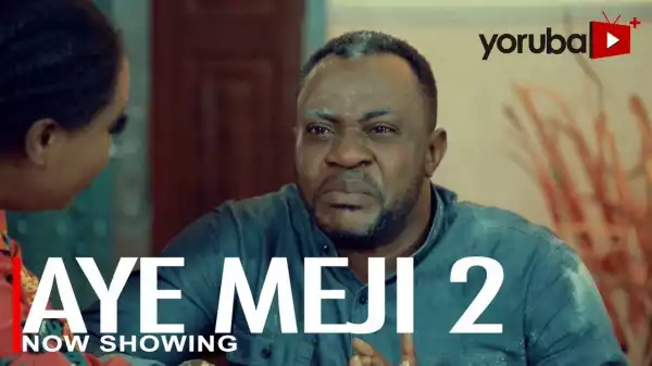 Aye Meji Part 2 (2022 Yoruba Movie)
